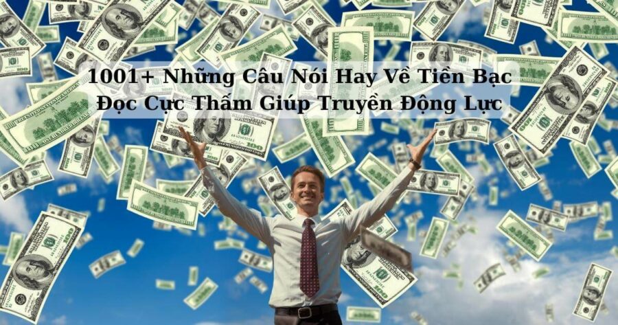 Những câu nói hay về tiền bạc