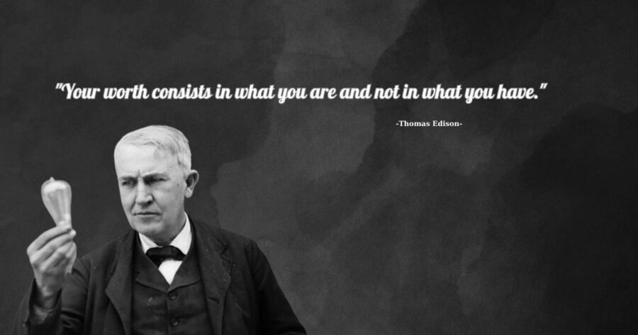 Thomas Edison là ai? Những câu nói hay của Thomas Edison