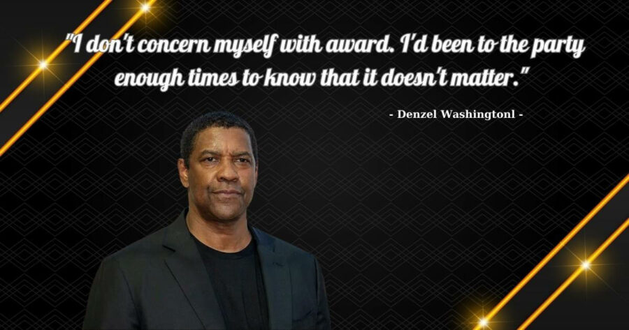 Denzel Washington là ai? Những câu nói hay của Denzel Washington